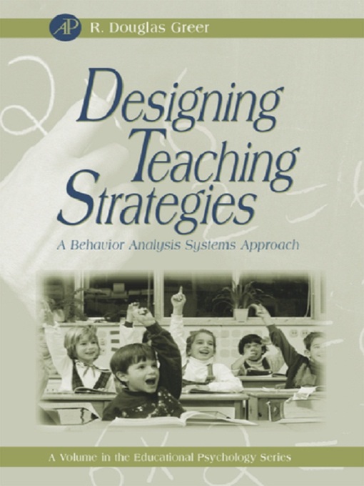 Title details for Designing Teaching Strategies by R. Douglas Greer - Available